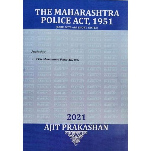 Ajit Prakashan's The Maharashtra Police Act, 1951 (Bare Act with Short Notes)